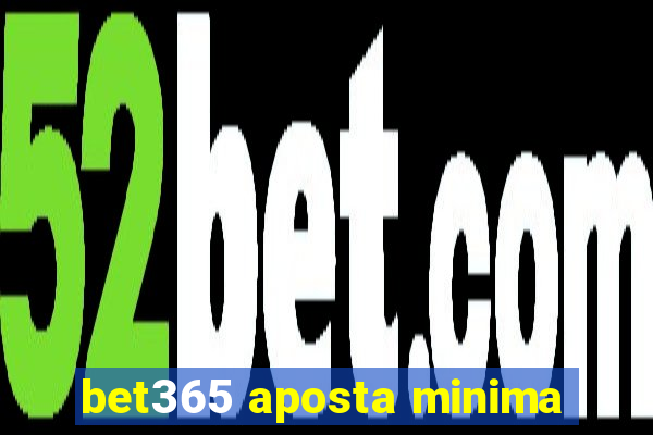 bet365 aposta minima